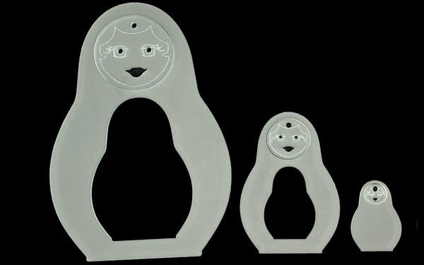 A SET OF THREE ACRYLIC RUSSIAN DOLL 6" SEWING/CRAFT TEMPLATES